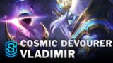 Cosmic Devourer Vladimir Skin Spotlight – League of Legends