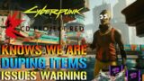 Cyberpunk 2077: CD Project Red Knows Were Duping Items! & Issues Warning To All Players
