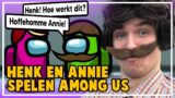 HENK & ANNIE spelen AMONG US!