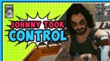 Johnny That's So MESSED UP – Cyberpunk 2077 Part 44