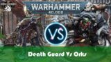 NEW CODEX Death Guard Vs Orks Battle Report Warhammer 40K Battle Report
