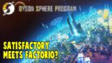 Satisfactory Meets Factorio? – First Look At The Dyson Sphere Program