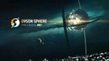 Let's Play Dyson Sphere Program #21