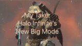 My Take: Halo Infinite’s New Big Mode