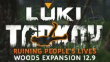 RUINING PEOPLE'S LIVES ON WOODS EXPANSION – Escape from Tarkov