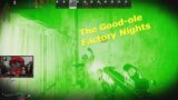 The Good-ole Factory Nights – Escape from Tarkov