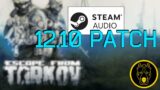 Steam Audio Returns in 12.10 – Nikita Podcast Recap – Escape From Tarkov News