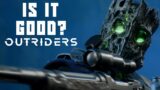 OUTRIDERS | IS IT GOOD?