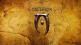 The Elder Scrolls IV: Oblivion STREAM 6