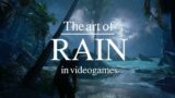 The art of Rain in Video Games