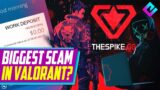 Biggest Scam in Valorant Yet? (THESPIKE)