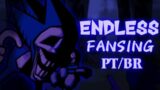 ENDLESS(Fansing PT/BR)[Friday Night Funkin Vs Sonic.Exe 2.0]