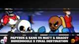 FNF Mashup – Bonedoggle x Final Destination | Indie Cross x Shaggy x Matt