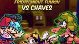 TINHA QUE SER O CHAVES!! Friday Night Funkin Vs El Chavo (Chaves) FNF MOD