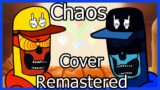 (FNF Cover Remastered) Chaos But Let's see how strong I really am.
