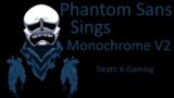 Friday Night Funkin' – Phantom Sans Sings Monochrome V2 (My Cover) FNF MODS
