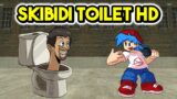 Skibidi Toilet But Its HD – Friday Night Funkin' VS Skibidi Toilet HD